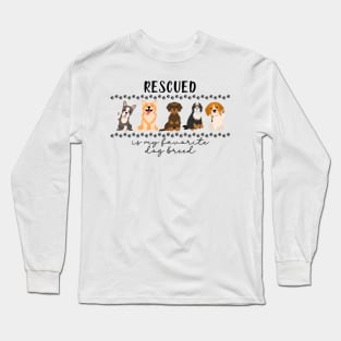 Dog lovers rescue design Long Sleeve T-Shirt